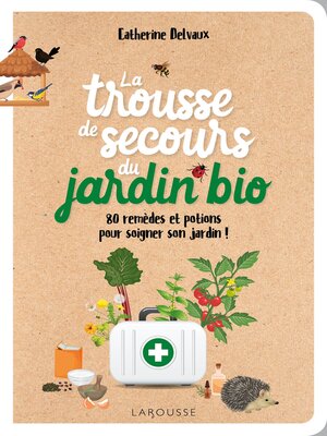 cover image of La trousse de secours du jardin bio